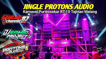 Jingle Protons Audio Viral Karnaval Purwosekar Tajinan Malang | DJ Samid Project