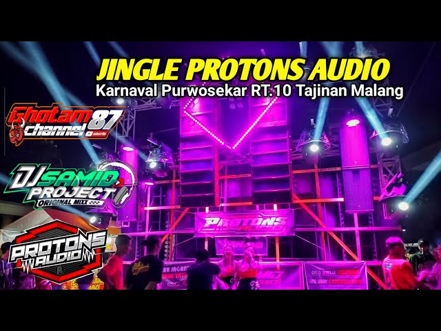 Jingle Protons Audio Viral Karnaval Purwosekar Tajinan Malang | DJ Samid Project class=