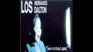 Video thumbnail of "Los Hermanos Dalton - Los latidos de siempre"