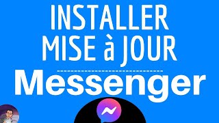 Mise A Jour Messenger Mettre À Jour Lapplication Messenger Et Telecharger Derniere Version