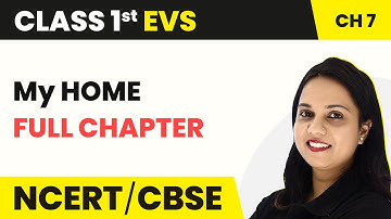 My Home - Full Chapter Explanation & Worksheet | Class 1 EVS Chapter 7 | CBSE 2024_25
