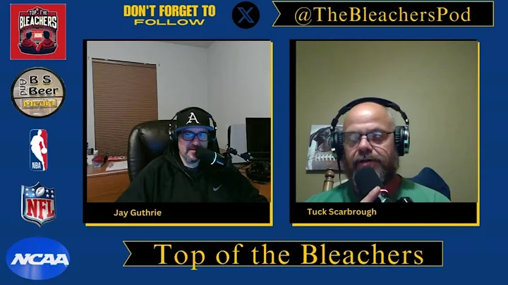 Top of the Bleachers - NFL, NBA, NCAA - Arkansas Game Recap!