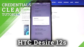 How to Clear Credentials on HTC Desire 12s - Remove All Certificates