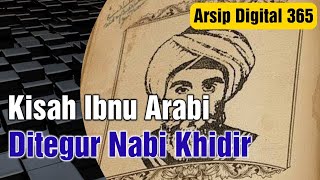 The Story of Ibn Arabi Being Rebuked by Prophet Khidr