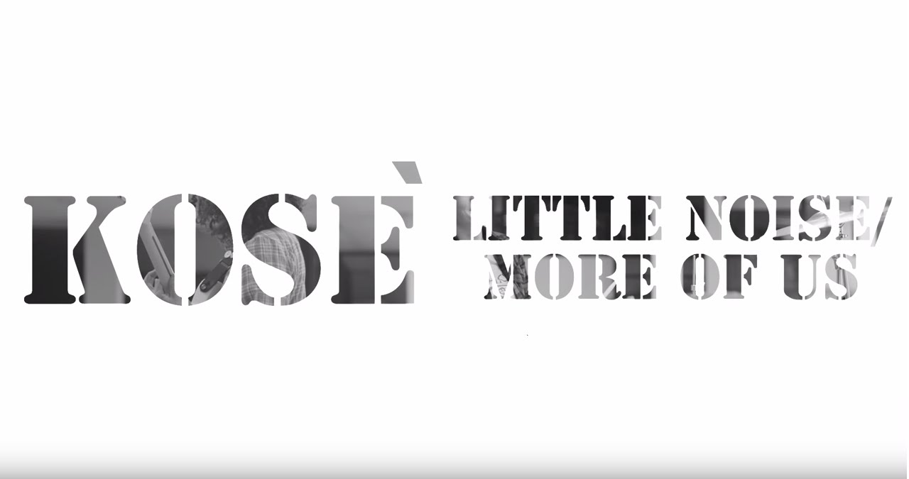 Little Noise/More of Us by Kosé ( Houston Garage Punk Band)