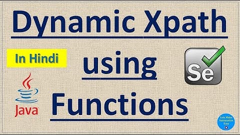 Dynamic XPath using Functions (Hindi) | Pradeep Nailwal