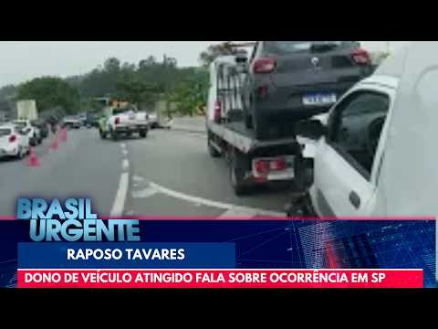 Owner of car hit on Raposo Tavares speaks to Brasil Urgente | Brasil Urgente