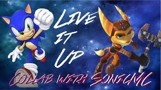 Sonic & Ratchet - Live It Up AMV (Collab with SonicMc/SonicMusicCliper)