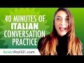 40 Minutes of Italian Conversation Practice - Improve Speaking Skills