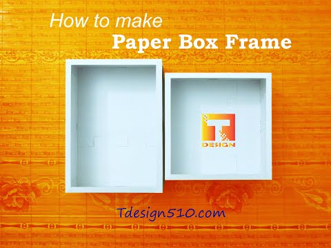 How to make Paper Box Frame (Shadow box) - Tdesign510