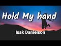 (1 hour loop with Lyrics) isak danielson - hold my hand