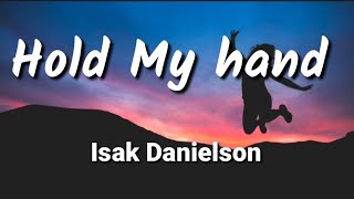 (1 hour loop with Lyrics) isak danielson - hold my hand by My Lyrics 46,562 views 4 years ago 1 hour