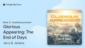 Glorious Appearing: The End of Days Book 12 by Tim LaHaye · Audiobook preview