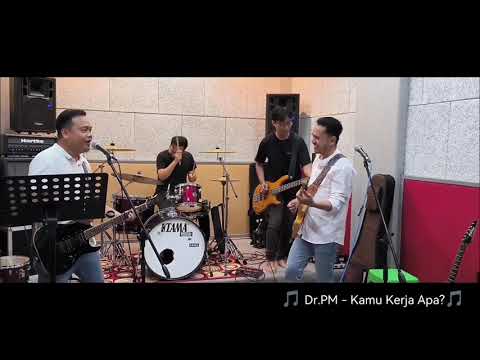 Kamu Kerja Apa - Dr. PM (Drop Deady Cover)