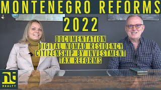Montenegro Reforms 2022 on Documents - Digital Nomad Residency - CBI - Tax Reforms