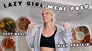 LAZY GIRL MEAL PREP! / High Protein, Quick & Easy Meals