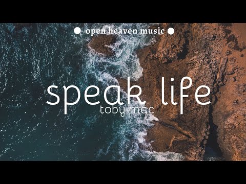 Speak life  Tobymac lyrics  Open Heaven Music