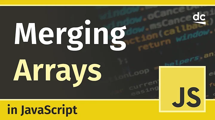 How to Merge Arrays - JavaScript Tutorial