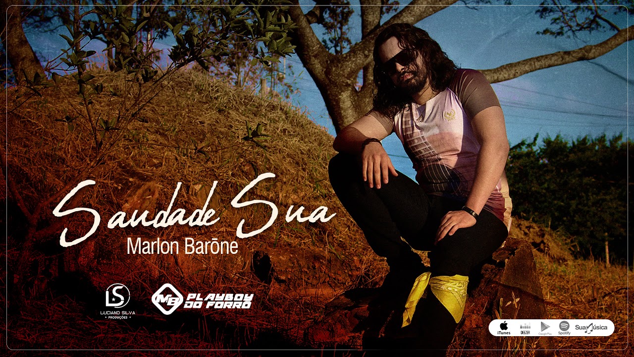Ver Marlon Barōne - Saudade Sua no YouTube Ver Marlon Barōne - Saudade Sua no YouTube