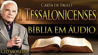 A Bíblia Narrada por Cid Moreira: 1 TESSALONICENSES (Completo)