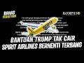 Spirit Airlines, Maskapai AS Bertarif Murah, Berhenti Terbang Lantaran Kesulitan Keuangan