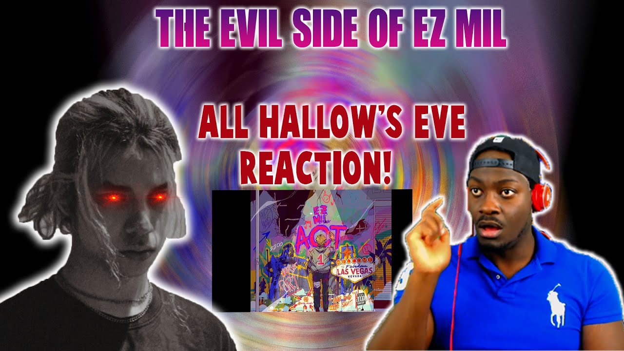 EZ Mil ft Di$smal All Hallows Eve (Reaction) First Time Listening