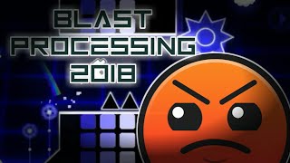Blast Processing 2018 Fail | Geometry Dash