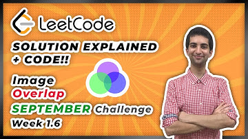 Image Overlap - LeetCode September Challenge Week 1.6
