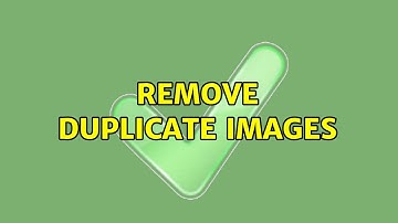 Ubuntu: Remove duplicate images (3 Solutions!!)