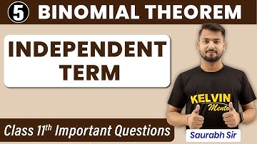 #5 | Binomial Theorem - Independent Term Important Questions | Class 11 Maths ! KELVIN
