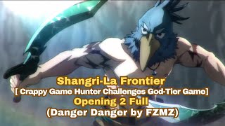 Shangri-La Frontier Opening 2 Full - 『Danger Danger』 by FZMZ feat. icy