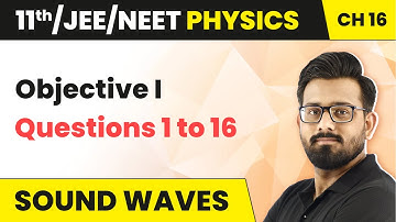 Sound Waves - Objective 1 | Class 11 Physics Chapter 16 (HC Verma) JEE/NEET 2024-25