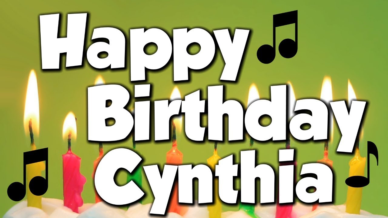 Happy Birthday Cynthia! A Happy Birthday Song! - YouTube