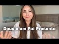 Quando eu senti a falta de um PAI , Deus estava lá…