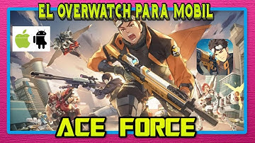 📢 EL OVERWATCH PARA MOBIL 👉 ACE FORCE ( Ace Warrior )👈 REGISTRO BETA | TRAILER GAMEPLAY