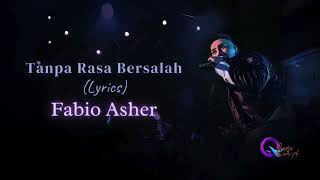 Fabio Asher  Tanpa Rasa Bersalah lirik