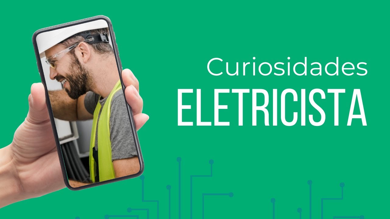 ELETRICISTA! Curiosidades, Habilidades, Dicas, Informativo da profissão