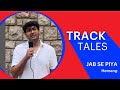 Jab se piya  hemang duggal  track tales