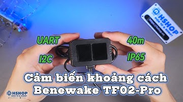 Mở hộp và Đánh giá - Cảm biến khoảng cách Benewake TF02 Pro