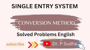 Single Entry System | Conversion Method