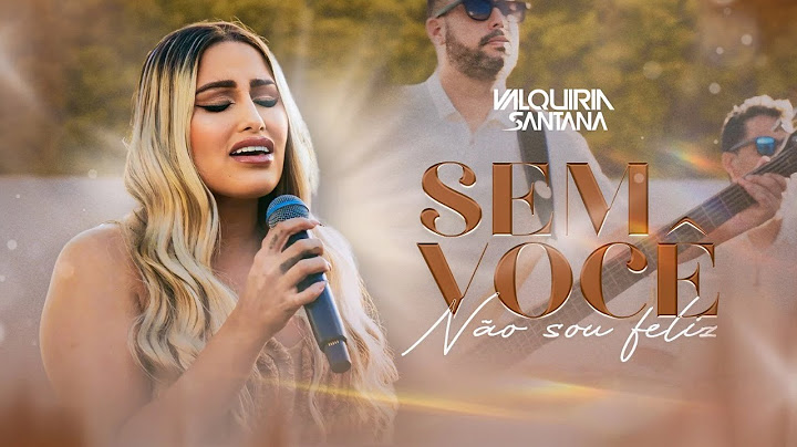 Valquiria Santana - Sem Você Não Sou Feliz (EP) 2024