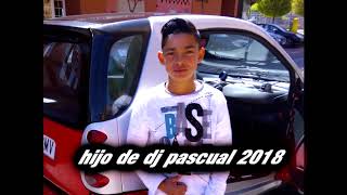 Miniatura del video "Hijo Del Dj Pascual 2018"