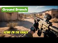 GROUND BRANCH Ranch Cleared | First Time Success?