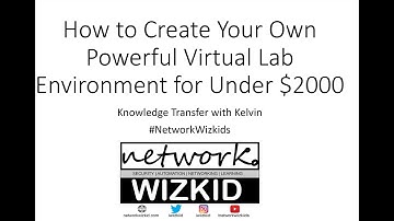 How to Create Your Own Powerful Virtual Lab Environment for Under $2000 - KT S2 EP2