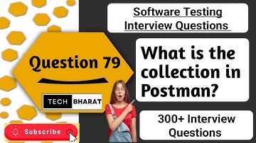 What is the collection in Postman? | Software testing interview questions 2025 | Tech Bharat