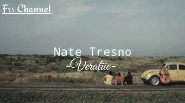 Nate Tresno - Veraliie (Lirik)