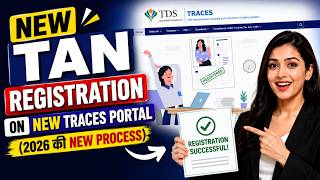 How to Register TAN on TRACES 2026 | New TAN Registration Guide