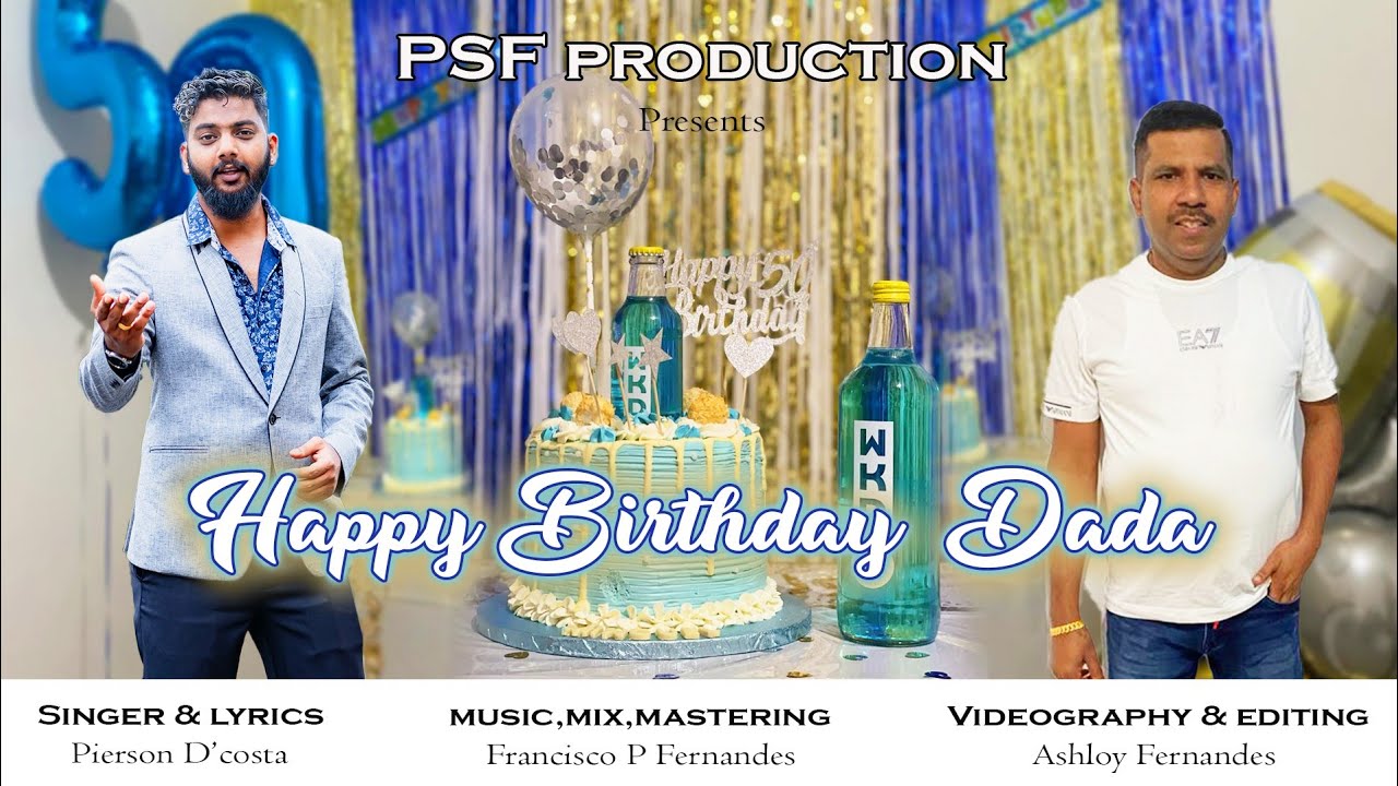 HAPPY BIRTHDAY DADA | 50TH BIRTHDAY TOAST SONG | PIERSON D'COSTA