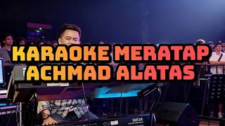 Karaoke Meratap Achmad Alatas Orgen Tunggal Korg pa 600