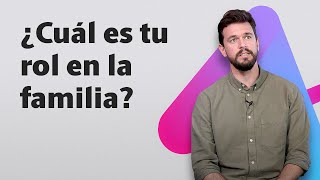 ¿Cuál es tu rol en la familia?  David Corbera